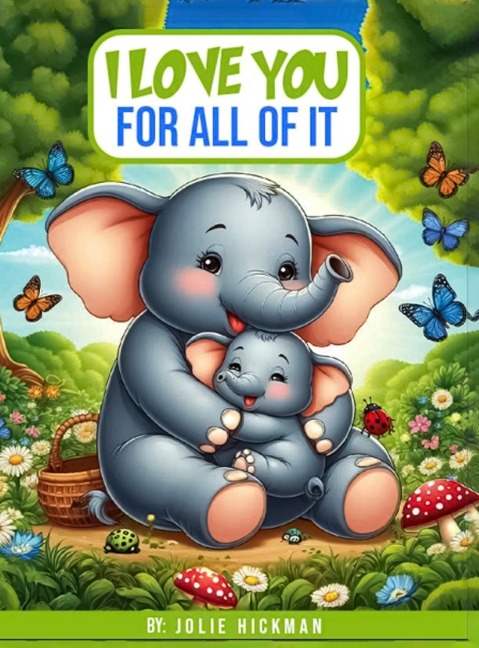 I LOVE YOU FOR ALL OF IT