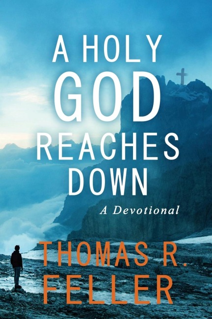 A Holy God Reaches Down: A Devotional