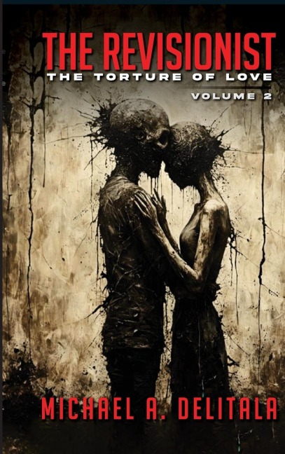 The Revisionist- Volume 2: The Torture of Love