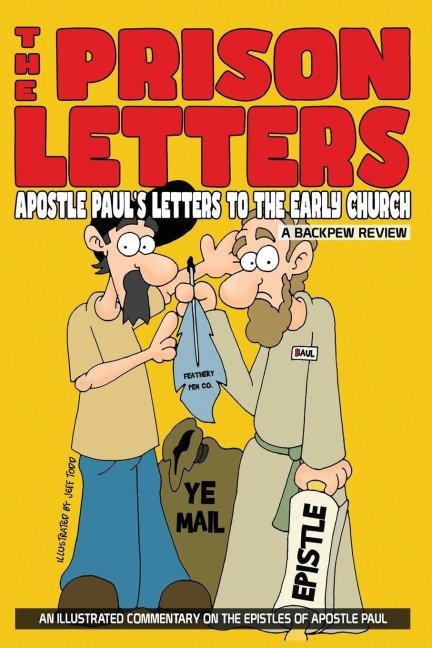 The Prison Letters: Apostle Pauls Letters To The Early Church