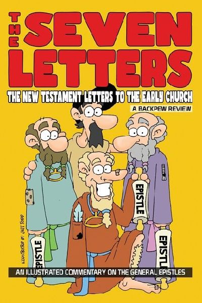 The Seven Letters: The New Testament Letters To The Early Church