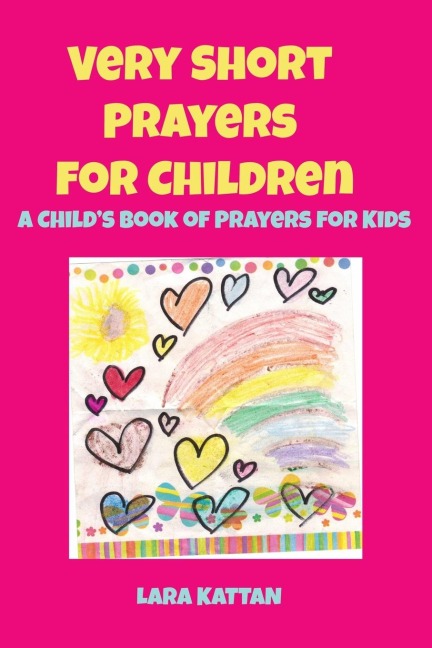 Very Short Prayers for Children: A Childs Book of Prayers for Kids