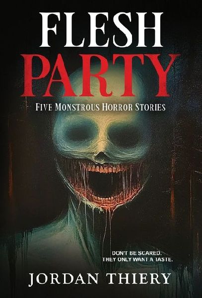 Flesh Party: Five Monstrous Horror Stories