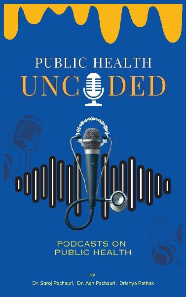 Public Health Uncoded: Podcasts on Public Health