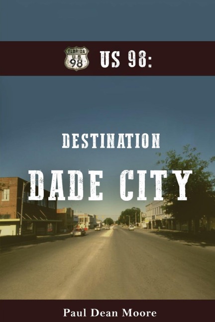 US 98: Destination Dade City: Destination Dade City