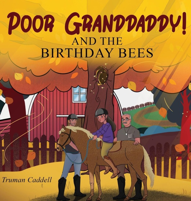Poor Granddaddy!: And The Birthday Bees