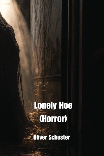 Lonely Hoe (Horror)