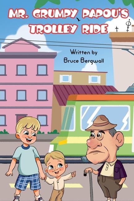Mr Grumpy Papou's Trolley Ride
