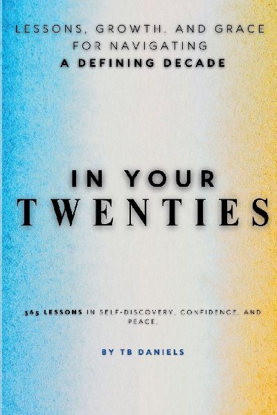 In Your Twenties: Lessons, Growth, and Grace