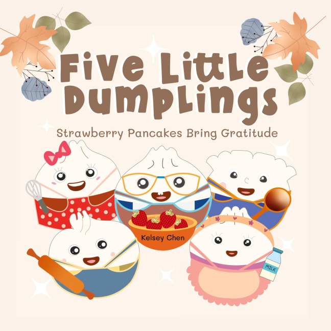 Five Little Dumplings Strawberry Pancakes Bring Gratitude