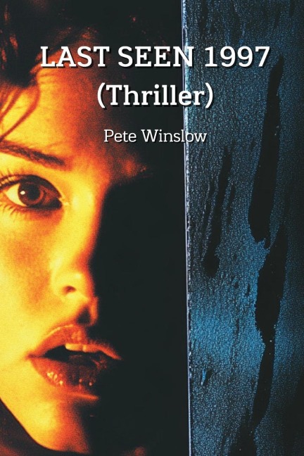 LAST SEEN 1997  (Thriller)