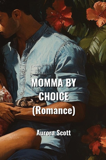 MOMMA BY CHOICE (Romance)