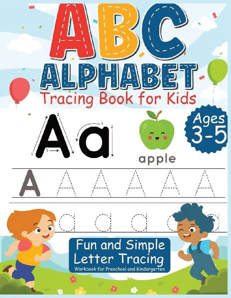 ABC alphabet tracing book for kids ages 3 - 5: Fun and Simple Letter Tracing Workbook for Preschool and Kindergarten