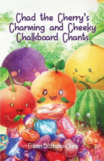Chad the Cherrys Charming and Cheeky Chalkboard Chants