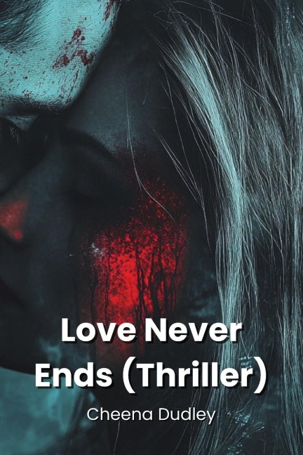 Love Never  Ends (Thriller)