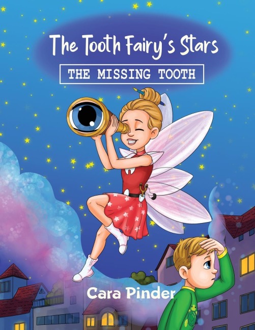 The Tooth Fairys Stars: The Missing Tooth