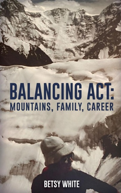 BALANCING ACT: MOUNTAINS, FAMILY, CAREER