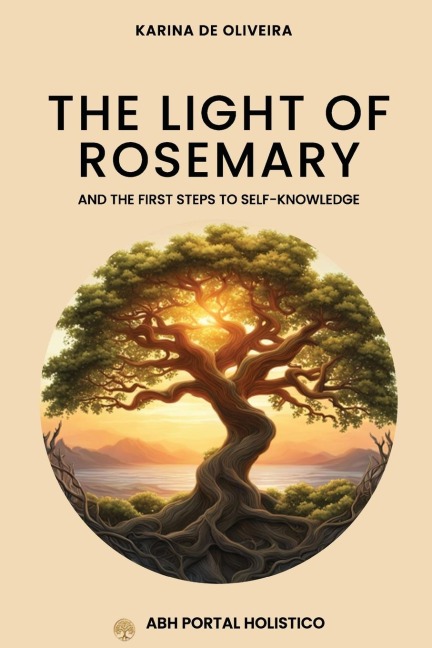 The Light Of Rosemary: The First Steps to Self-knowledge