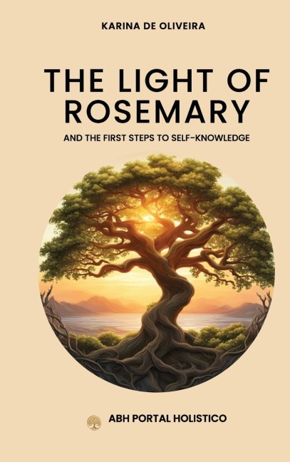 The Light Of Rosemary: The First Steps to Self-knowledge