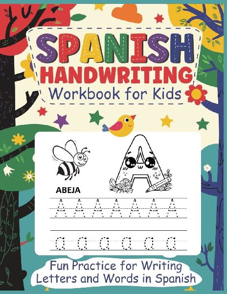 Spanish Handwriting Workbook for Kids: Helping Kids Perfect Spanish Letters While Having Fun