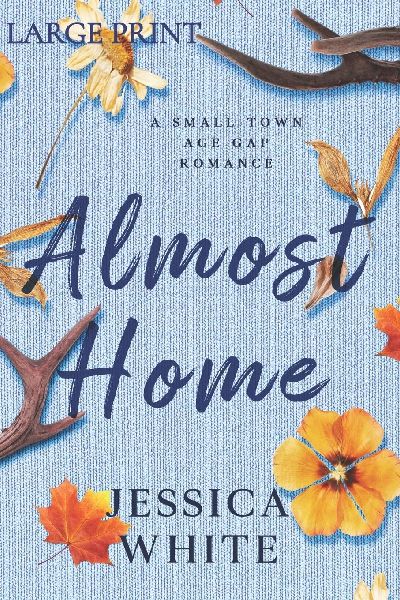 Almost Home (Large Print): A Love Story from a Small Town