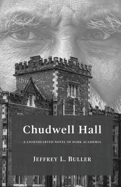 Chudwell Hall: A Lighthearted Novel of Dark Academia
