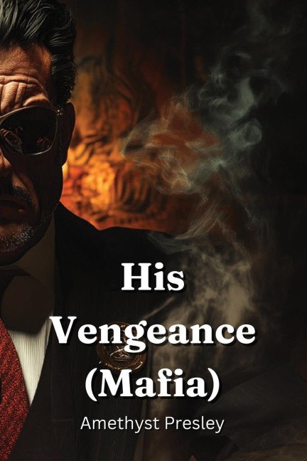 His Vengeance  (Mafia)