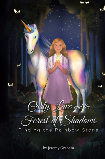 Carly Love and the Forest of Shadows: Finding the Rainbow Stone