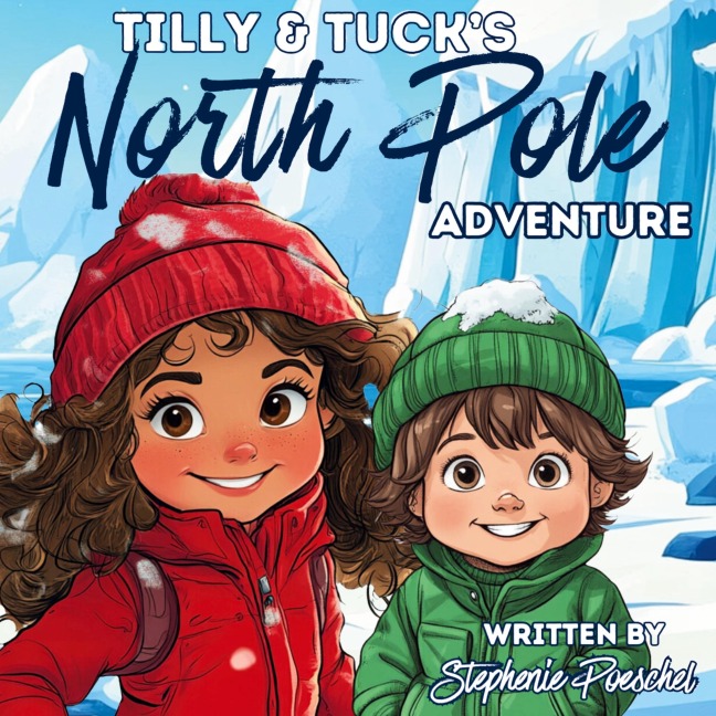 Tilly & Tucks North Pole Adventure