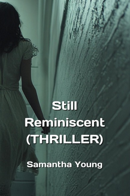 Still  Reminiscent  (THRILLER)