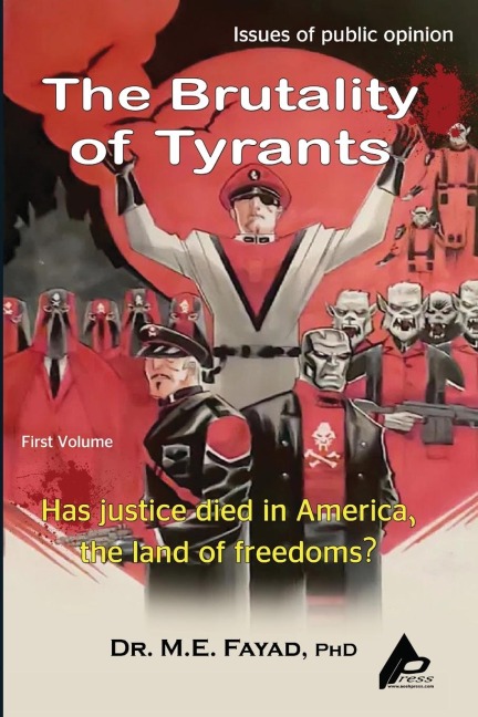 The Brutality of Tyrants: Has Justice Died in America, the Land of Freedom?