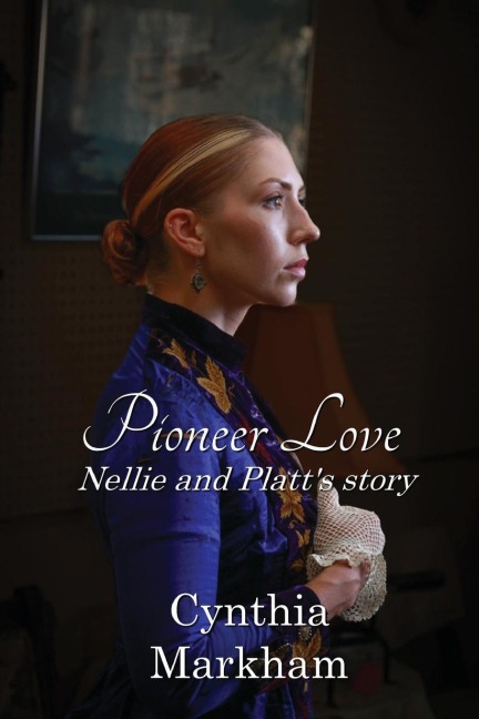 Pioneer Love: Nellie and Platts story