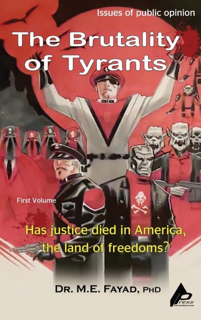 The Brutality of Tyrants: Has Justice Died in America, the Land of Freedom?