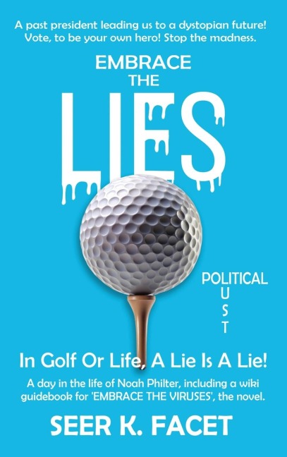EMBRACE THE LIE(S): In Golf Or Life, A Lie Is A Lie!