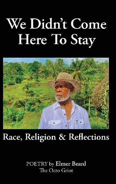 We Didn't Come Here to Stay: Race, Religion & Reflections