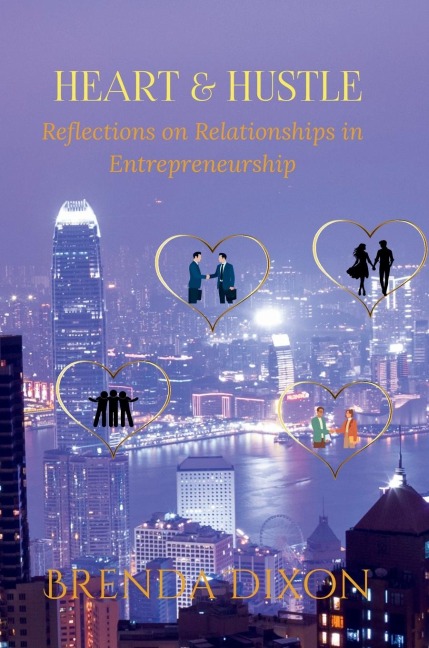 Heart and Hustle: Reflections on Relationships in Entrepreneurship