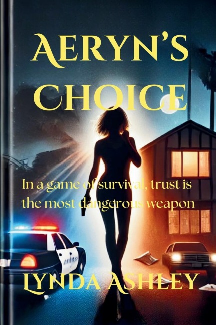 Aeryn's Choice: A Tale of Secrets, Sacrifice, and Survival