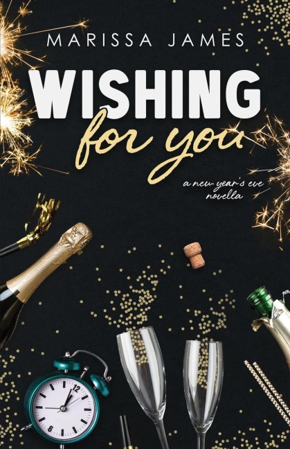 Wishing For You: A New Year's Eve Novella