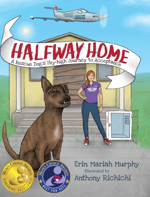 Halfway Home: A Rescue Dogs Sky-high Journey to Acceptance