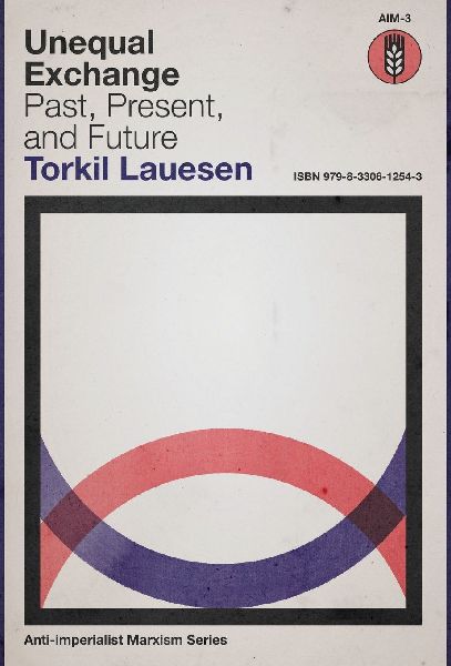 Unequal Exchange: Past, Present, and Future