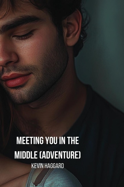 Meeting you in the Middle  (Adventure)