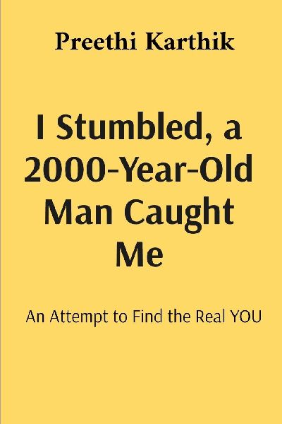 I Stumbled, a 2000-Year-Old Man Caught Me: An Attempt to Find the Real YOU