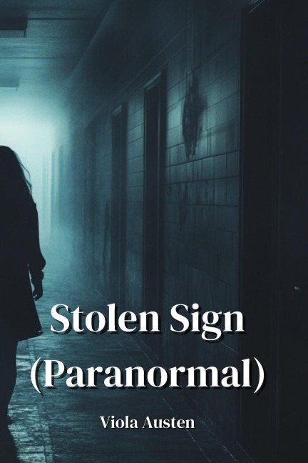 Stolen Sign (Paranormal)