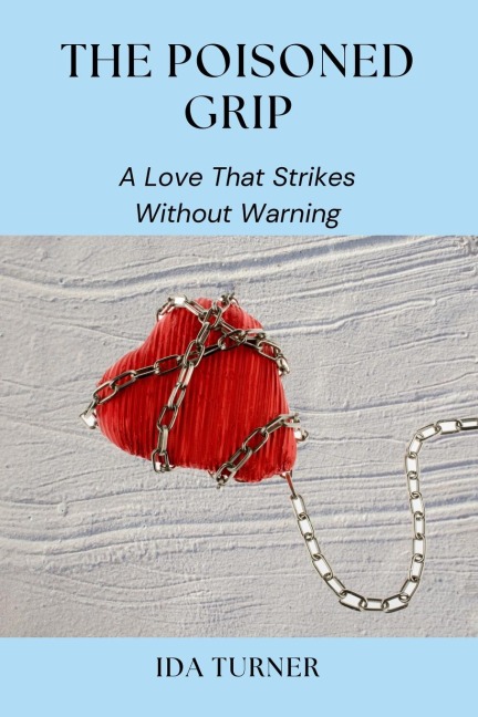 The Poisoned Grip: A Love That Strikes Without Warning