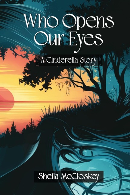 Who Opens Our Eyes: A Cinderella Story