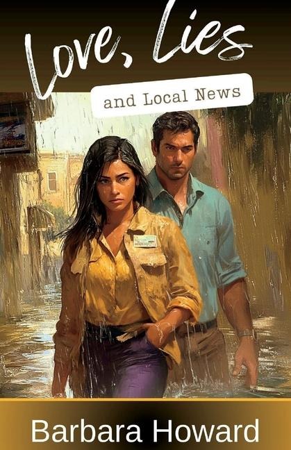Love, Lies, and Local News