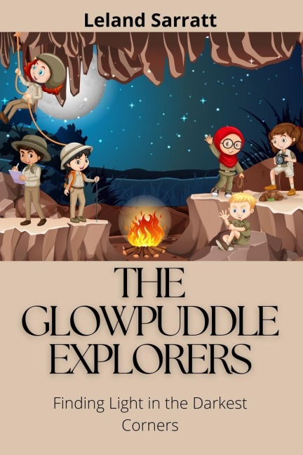 The Glowpuddle Explorers: Finding Light in the Darkest Corners