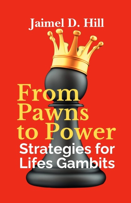 From Pawns to Power: Strategies for Lifes Gambits