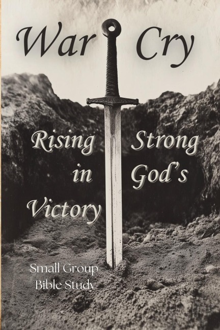 War Cry: Rising Strong in Gods Victory
