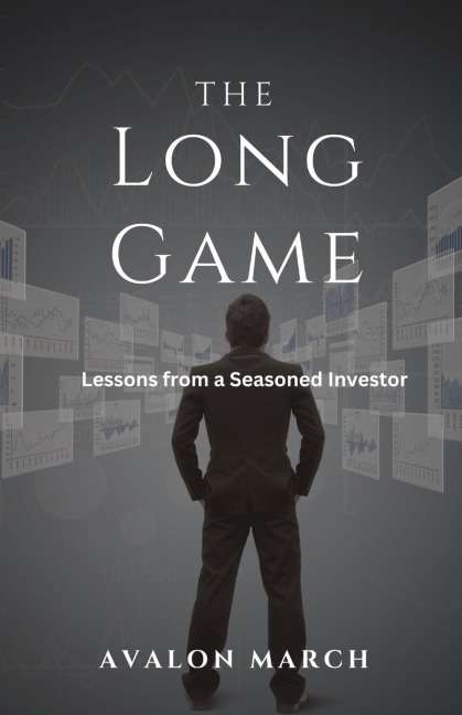 The Long Game: Lessons from a Seasoned Investor